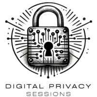 Digital Privacy Sessions - Online Digital Privacy and Security Education